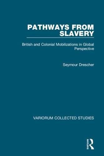 Cover image for Pathways from Slavery: British and Colonial Mobilizations in Global Perspective