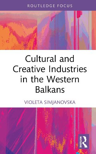 Cover image for Cultural and Creative Industries in the Western Balkans