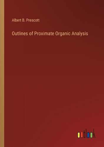 Cover image for Outlines of Proximate Organic Analysis