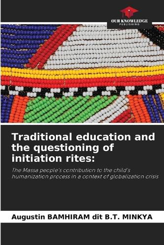 Cover image for Traditional education and the questioning of initiation rites