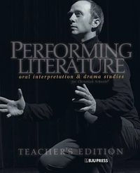 Cover image for Performing Literature: Oral Interpretation & Drama Studies for Christian Schools