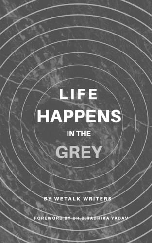 Cover image for Life Happens In The Grey