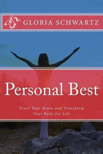 Cover image for Personal Best: Train Your Brain and Transform Your Body for Life