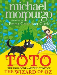 Cover image for Toto: The Dog-Gone Amazing Story of the Wizard of Oz