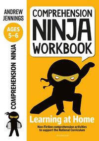 Cover image for Comprehension Ninja Workbook for Ages 5-6: Comprehension activities to support the National Curriculum at home