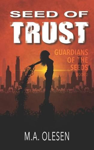 Cover image for Seed of Trust: A dystopian science fantasy novella