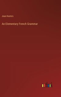 Cover image for An Elementary French Grammar