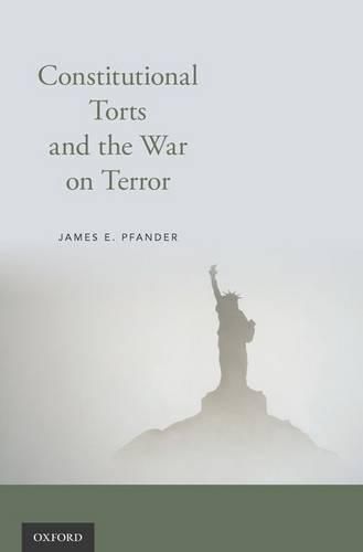 Cover image for Constitutional Torts and the War on Terror