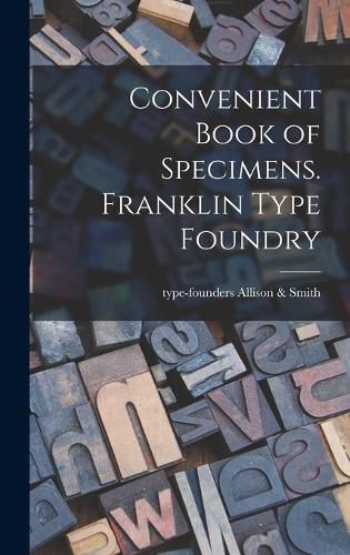 Cover image for Convenient Book of Specimens. Franklin Type Foundry