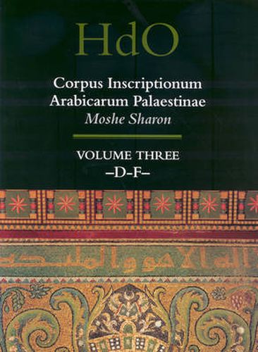 Corpus Inscriptionum Arabicarum Palaestinae, Volume Three: -D-F-