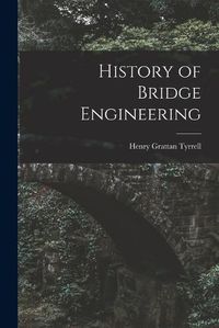 Cover image for History of Bridge Engineering