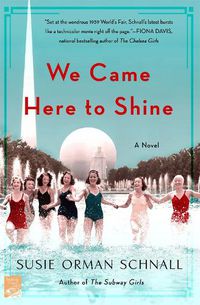 Cover image for We Came Here to Shine: A Novel