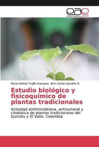 Cover image for Estudio biologico y fisicoquimico de plantas tradicionales