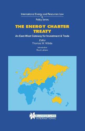 Cover image for The Energy Charter Treaty: An East-West Gateway for Investment & Trade