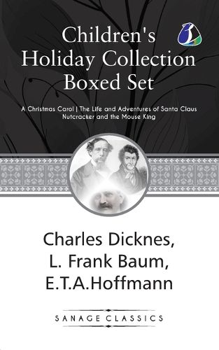 Cover image for Children's Holiday Collection Boxed Set (A Christmas Carol, The Life and Adventures of Santa Claus, Nutcracker and the Mouse King) Set of 3 Books [Paperback]