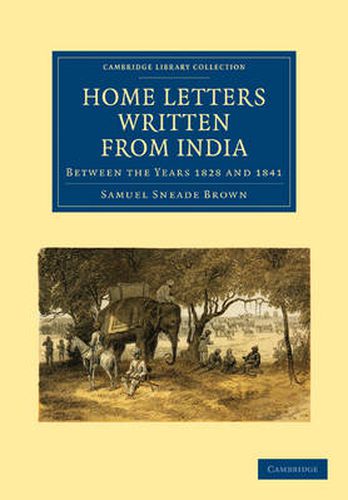 Cover image for Home Letters Written from India: Between the Years 1828 and 1841