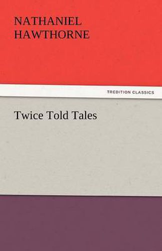 Cover image for Twice Told Tales