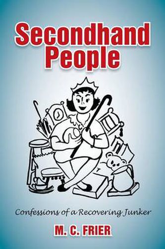 Cover image for Secondhand People: Confessions of a Recovering Junker