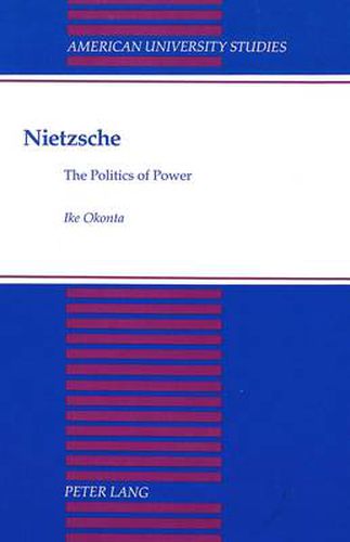 Cover image for Nietzsche: The Politics of Power