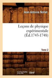 Cover image for Lecons de Physique Experimentale. Tome 2 (Ed.1743-1748)