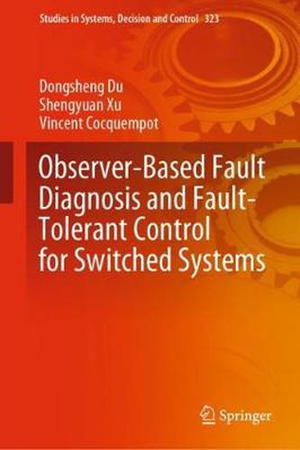 Observer-Based Fault Diagnosis and Fault-Tolerant Control for Switched Systems