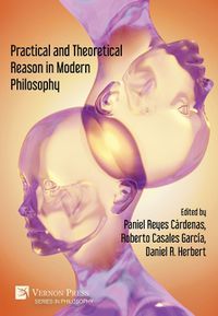 Cover image for Practical and Theoretical Reason in Modern Philosophy