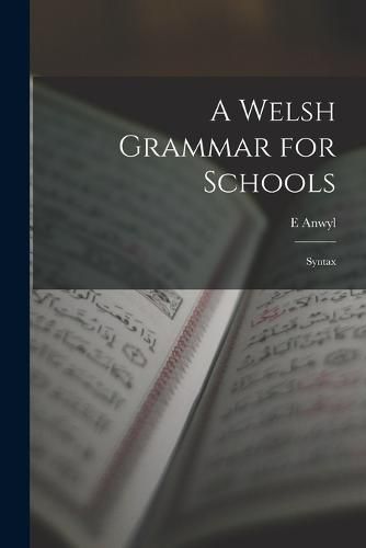 Cover image for A Welsh Grammar for Schools