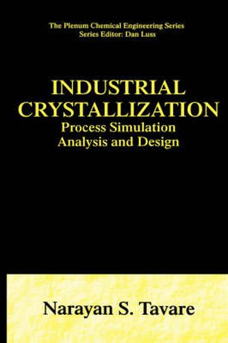 Cover image for Industrial Crystallization: Process Simulation Analysis and Design