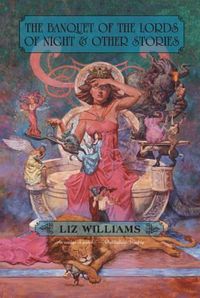 Cover image for The Banquet of the Lords of Night and Other Stories