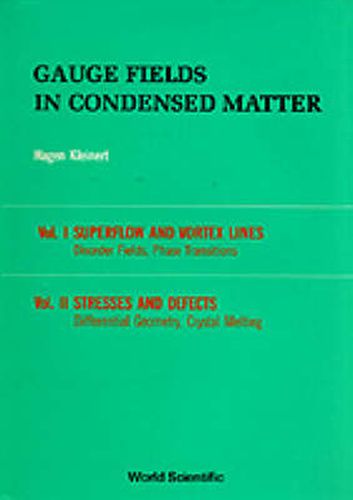 Cover image for Gauge Fields In Condensed Matter (In 2 Volumes)