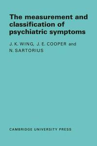 Cover image for Measurement and Classification of Psychiatric Symptoms: An Instruction Manual for the PSE and Catego Program