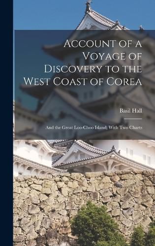 Account of a Voyage of Discovery to the West Coast of Corea