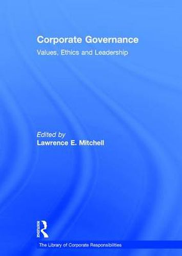Corporate Governance: Values, Ethics and Leadership