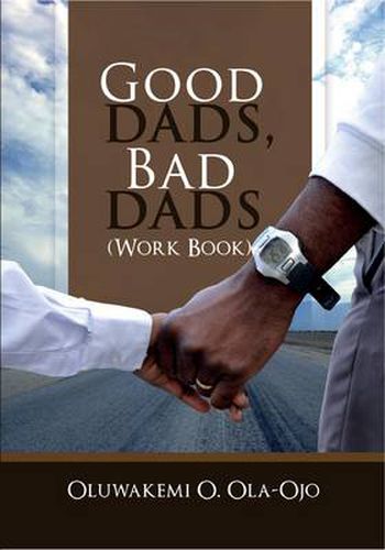 Good Dads, Bad Dads - Workbook