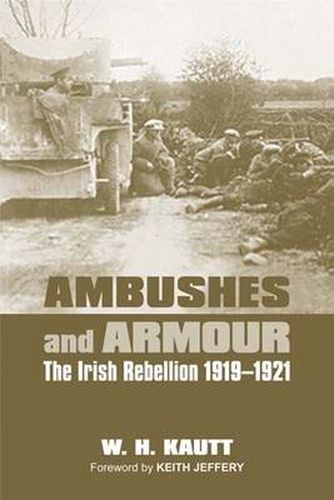 Cover image for Ambushes and Armour: The Irish Rebellion 1919-1921