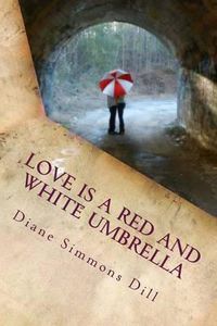 Cover image for Love Is a Red and White Umbrella: Finding God's Love in Everyday Places