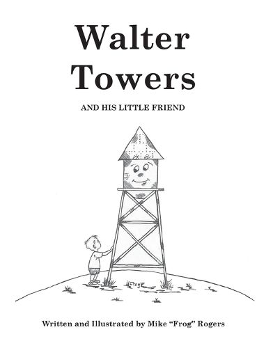 Cover image for Walter Towers and His Little Friend