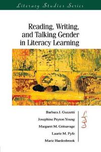 Cover image for Reading, Writing, and Talking Gender in Literacy Learning