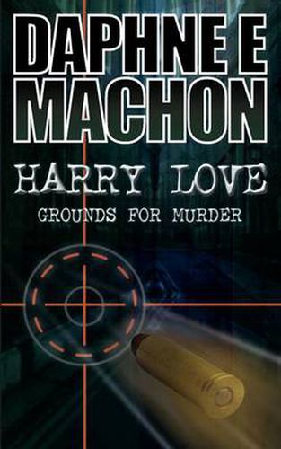 Cover image for Harry Love: Grounds for Murder