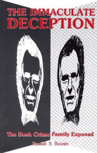 Cover image for The Immaculate Deception: Bush Crime Family Exposed