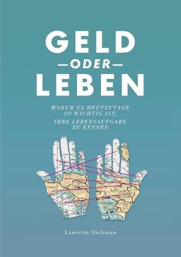 Cover image for Geld oder Leben: Warum es heutzutage so wichtig ist, Ihre Lebensmission zu kennen