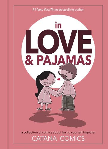 Cover image for In Love & Pajamas: A Collection of Comics about Being Yourself Together