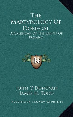 Cover image for The Martyrology of Donegal: A Calendar of the Saints of Ireland