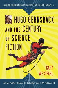 Cover image for Hugo Gernsback and the Century of Science Fiction