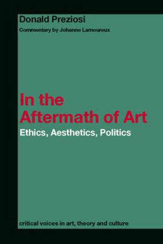 Cover image for In the Aftermath of Art: Ethics, Aesthetics, Politics