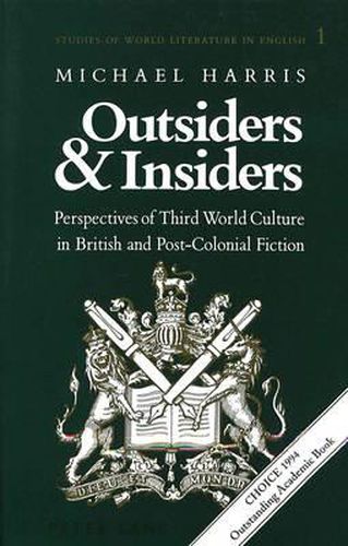 Outsiders and Insiders: Perspectives of Third World Culture in British and Post-Colonial Fiction