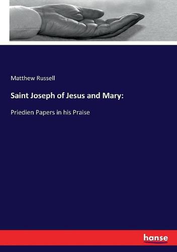 Saint Joseph of Jesus and Mary: Priedien Papers in his Praise