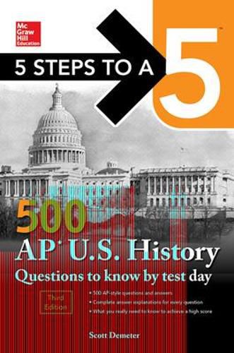 Cover image for 5 Steps to a 5: 500 AP US History Questions to Know by Test Day, Third Edition