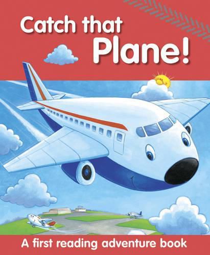 Catch That Plane!: A First Reading Adventure Book