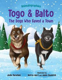 Cover image for Togo and Balto: The Dogs Who Saved a Town